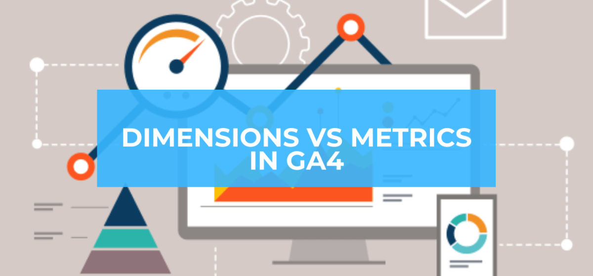 GA4 Metrics and dimensions